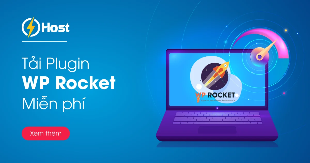 Plugin WP Rocket v3.10.6 – Lưu trữ WordPress Tốt Nhất năm 2023 - Full Crack